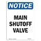 Signmission OSHA Notice, 7" Height, Main Shutoff Valve Sign, 7" X 5", Portrait OS-NS-D-57-V-14097 - alternate 1
